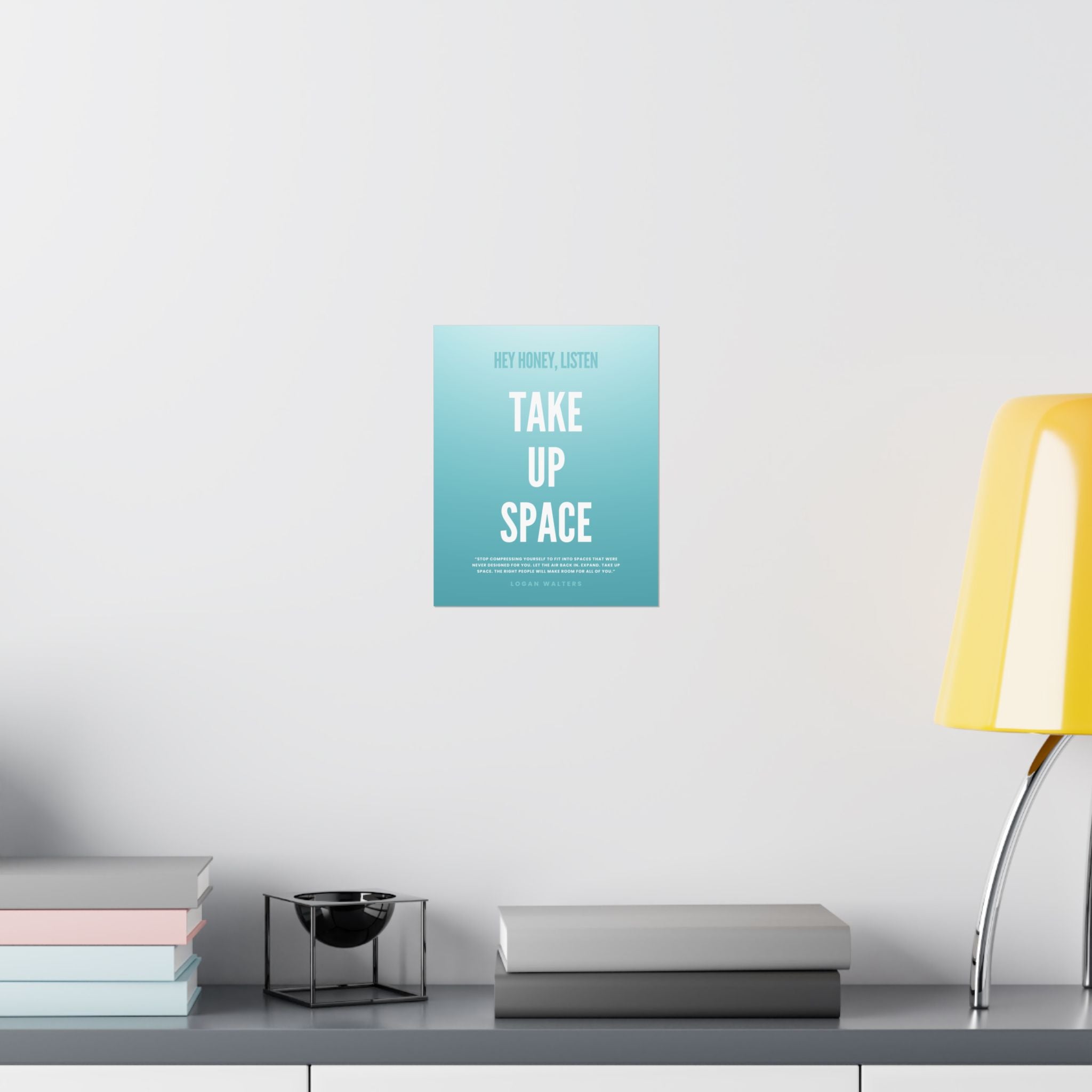 "Take Up Space" Poster
