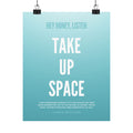 "Take Up Space" Poster