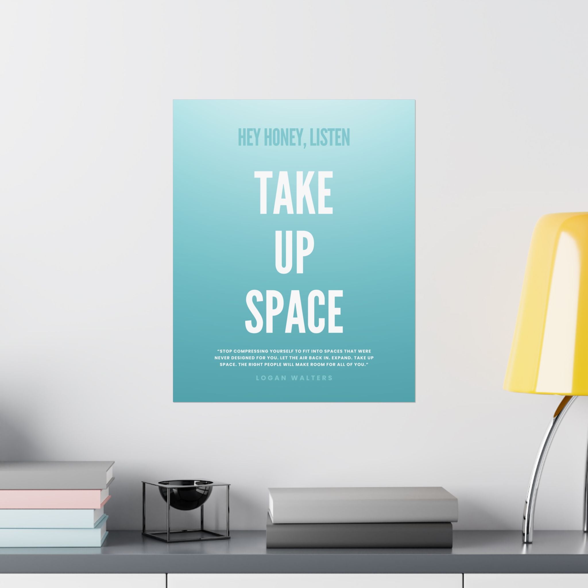 "Take Up Space" Poster