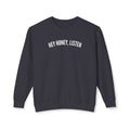 Hey Honey, Listen Lightweight Crewneck
