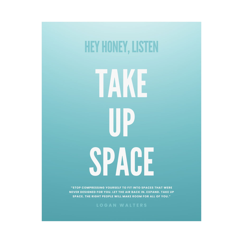"Take Up Space" Poster