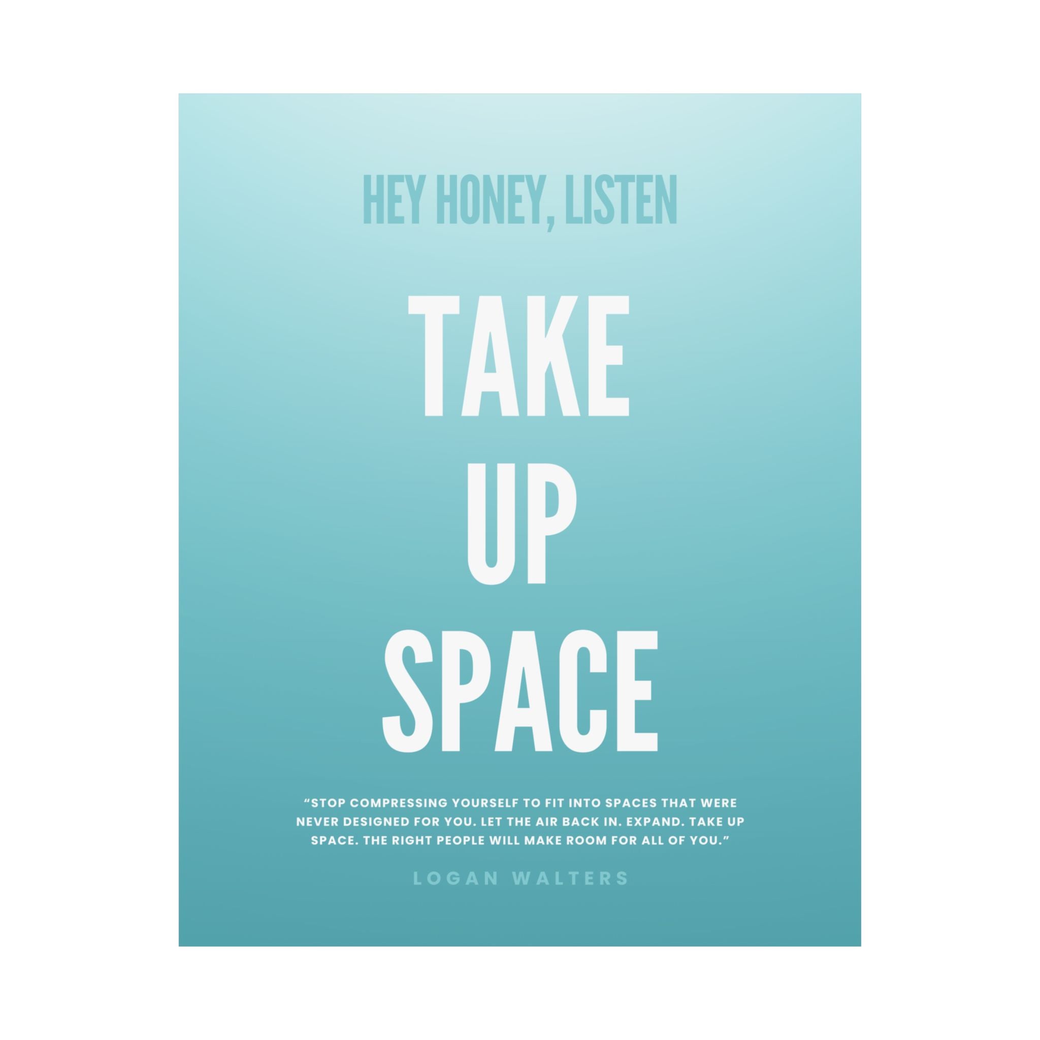 "Take Up Space" Poster