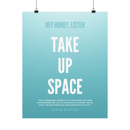 "Take Up Space" Poster