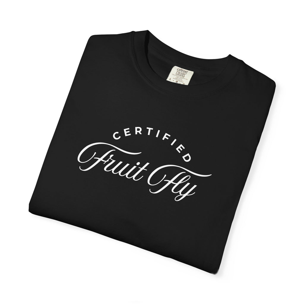 Certified Fruit Fly Comfort Colors T-Shirt